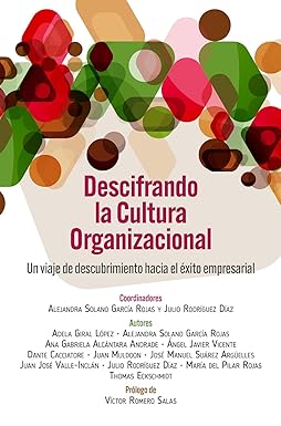 Descifrando la Cultura Organizacional: Un viaje de descubrimiento hacia el éxito empresarial