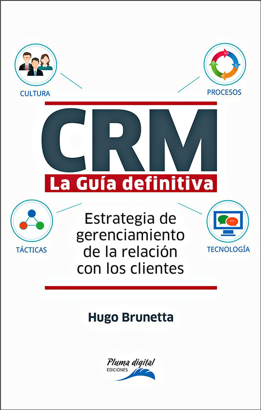 CRM - La guía definitiva: Estrategia de gerenciamiento de la relación con los clientes