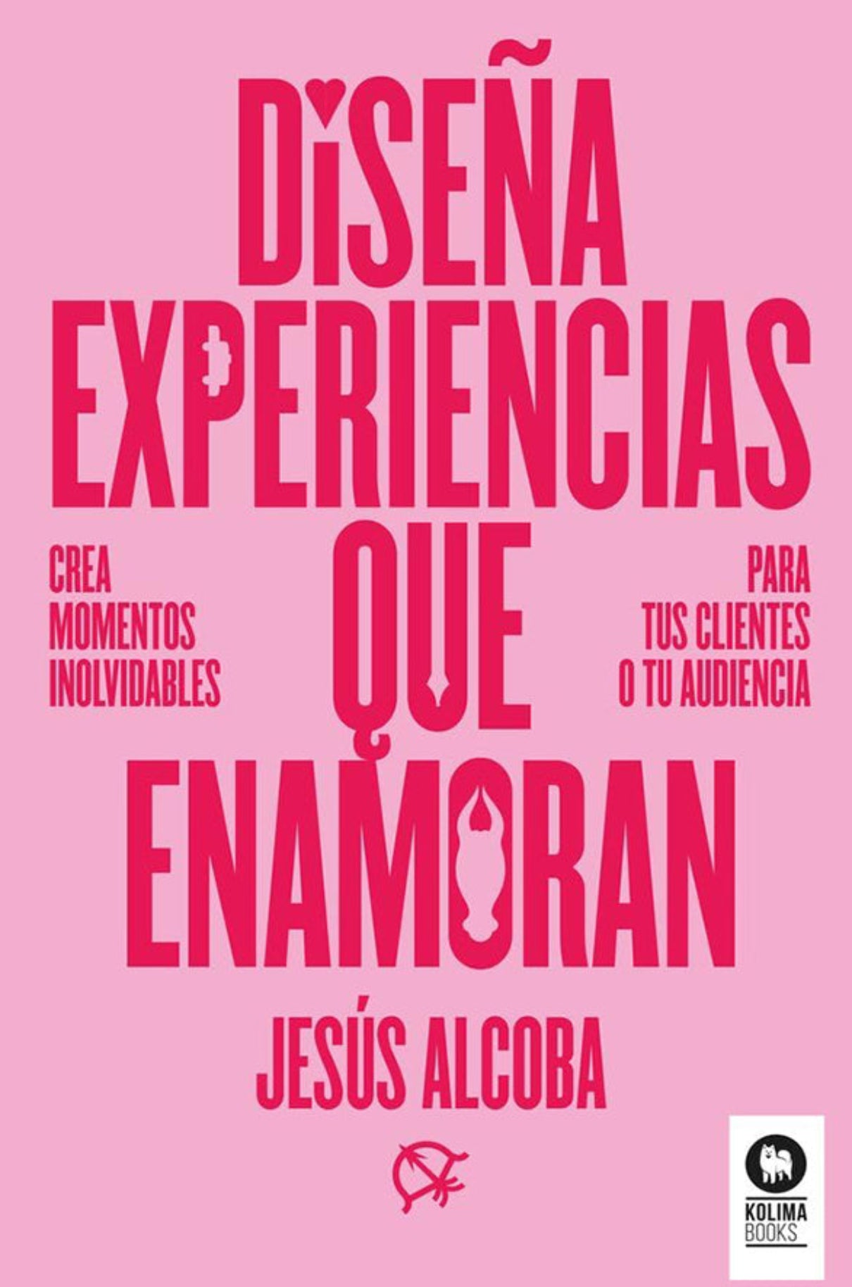 Diseña Experiencias que Enamoran