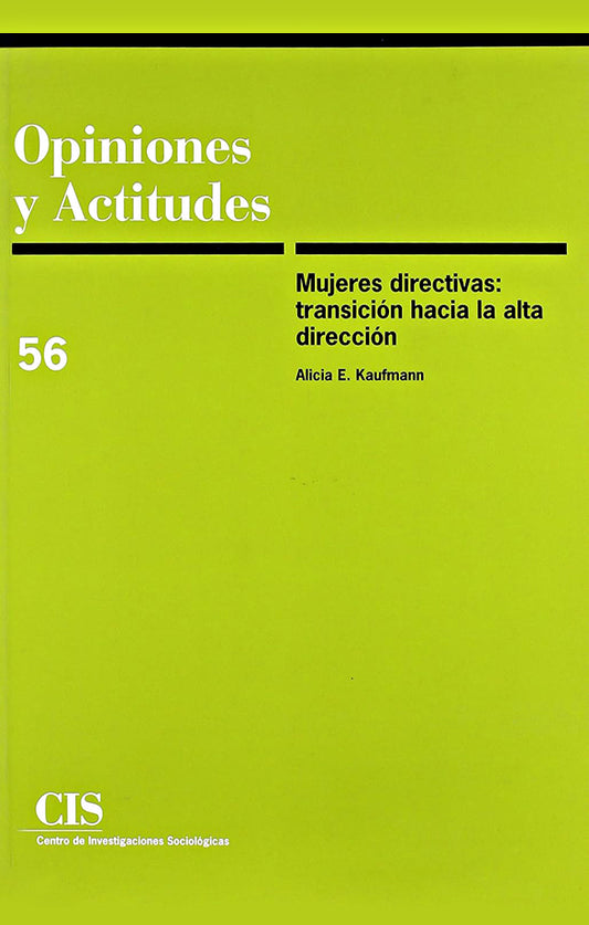 Mujeres directivas: Transición hacia la alta dirección (Opiniones y actitudes)