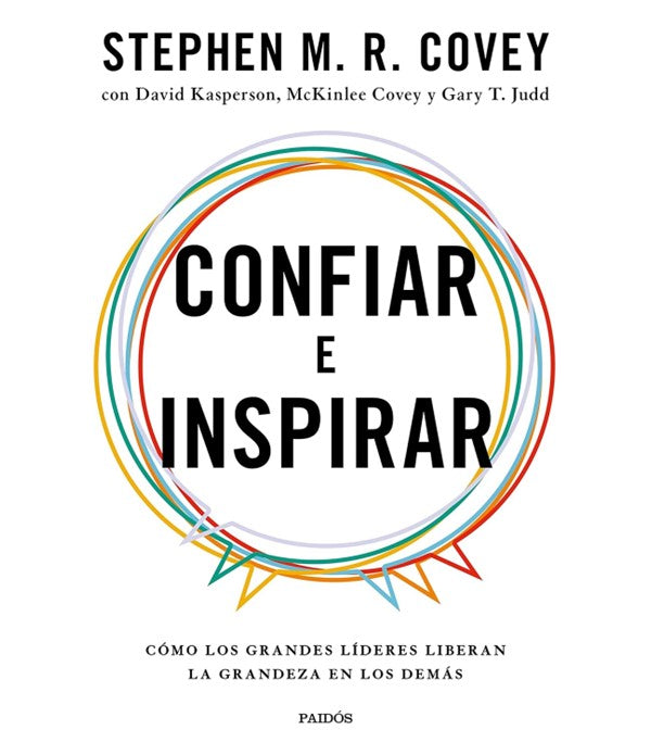 Confiar e inspirar: Cómo los grandes líderes liberan la grandeza en los demás
