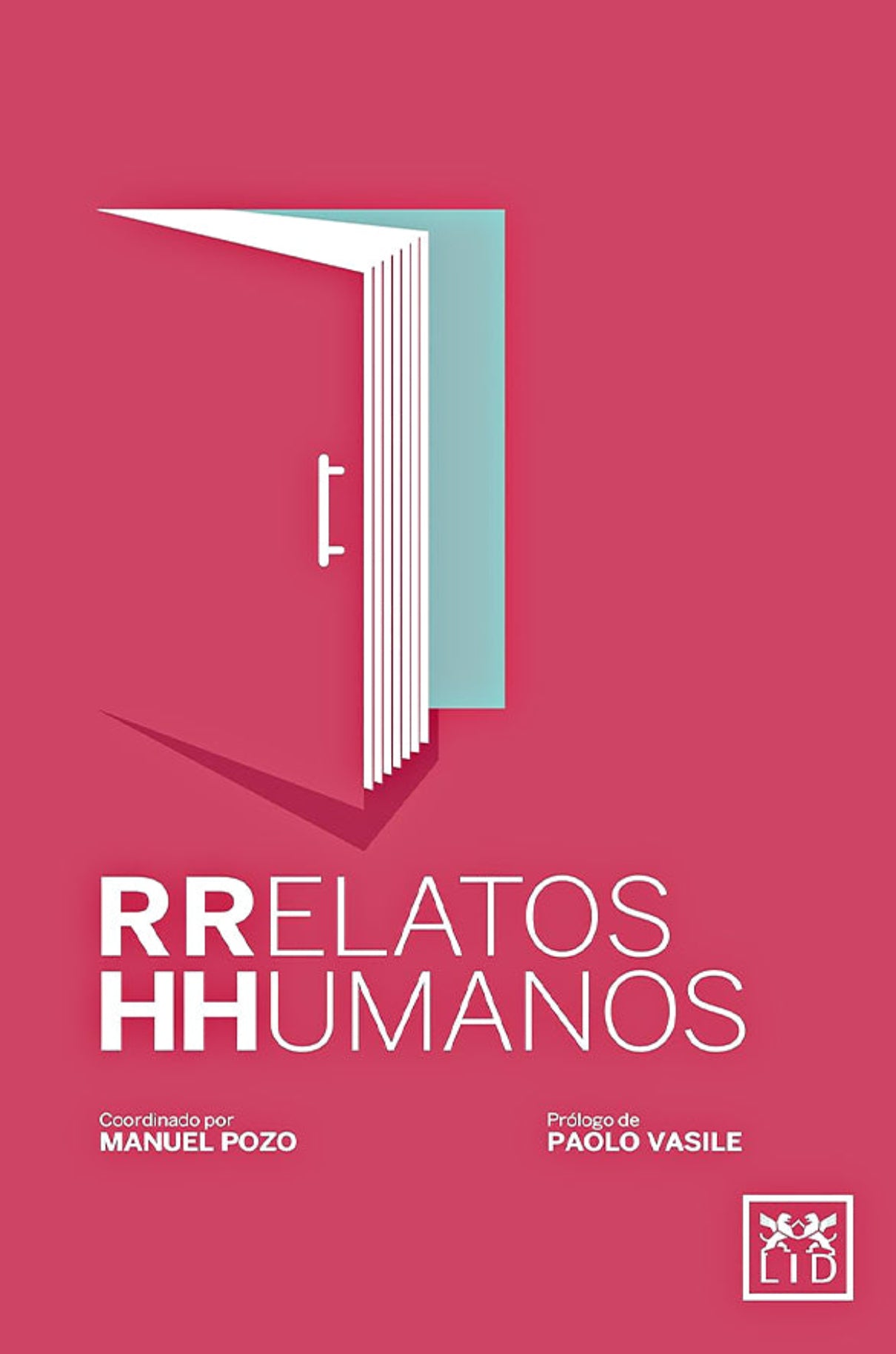 Relatos Humanos: ¿Cómo ven los empleados y directivos las situaciones que suceden dentro de una empresa?