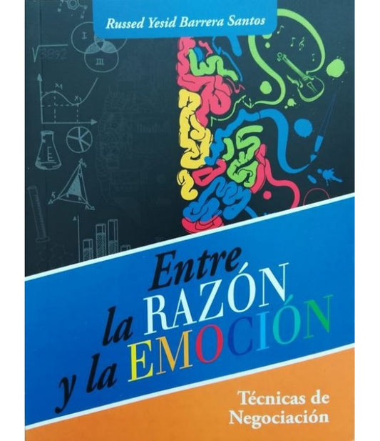Entre la razón y la emoción: Técnicas de negociación