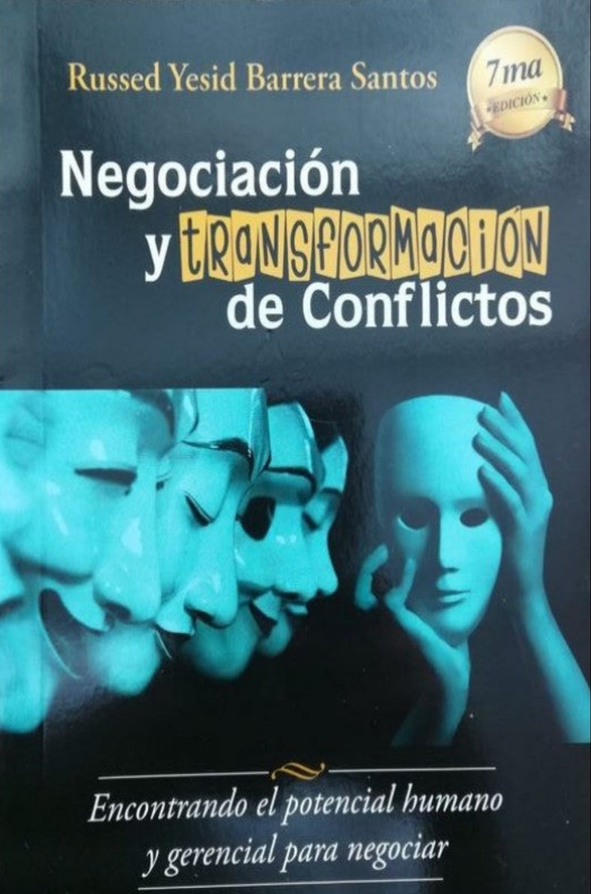 Negociación y transformación de conflictos: Encontrado el potencial humano y gerencial para negociar