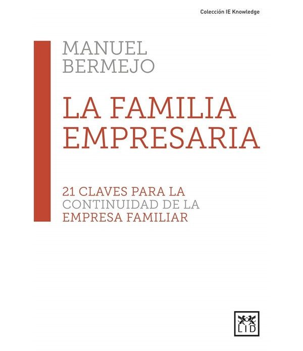 La familia empresaria: 21 claves para la continuidad de la empresa familiar