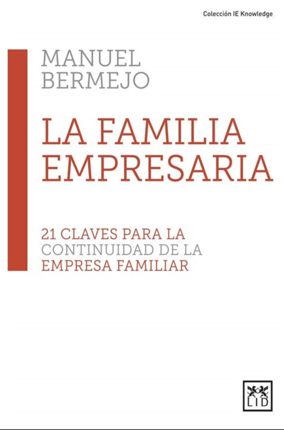 La familia empresaria: 21 claves para la continuidad de la empresa familiar