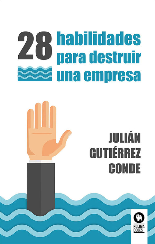 28 Habilidades para destruir una Empresa