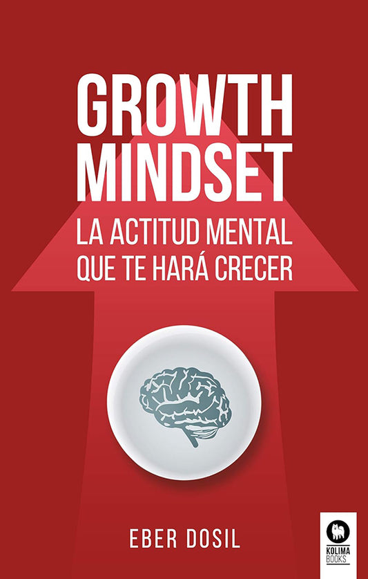 Growth Mindset: La actitud mental que te hará crecer