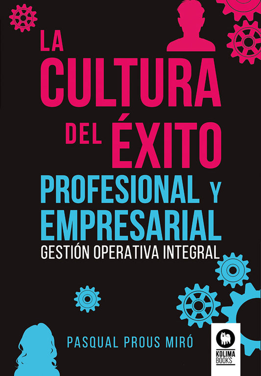 La Cultura del Éxito Profesional y Empresarial