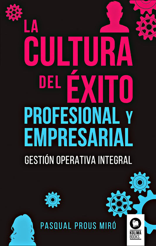 La Cultura del Éxito Profesional y Empresarial