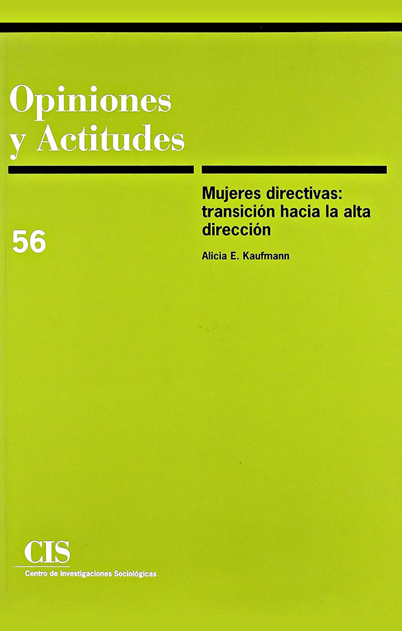 Mujeres directivas: Transición hacia la alta dirección (Opiniones y actitudes)