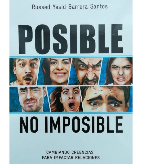 Posible no imposible: Cambiando creencias para impactar relaciones